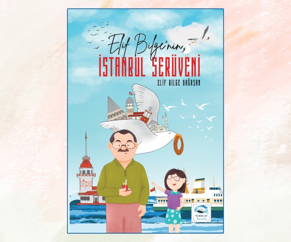 Elif Bilge'nin İstanbul Serüveni